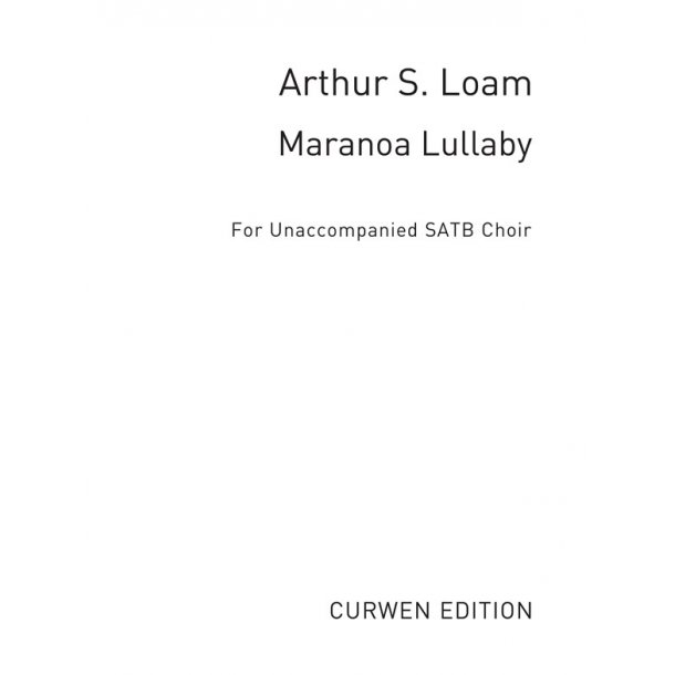 Loam, A Maranoa Lullaby Satb
