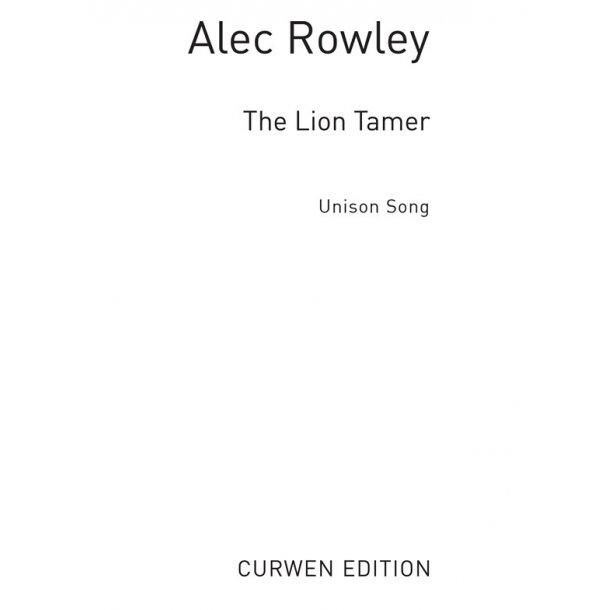 Rowley, A The Lion Tamer Unison/Piano