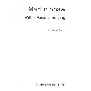 Shaw, M With A Voice Of Singing Unison/Piano