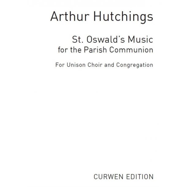Arthur Hutchings: Parish Communion Music (St Oswalds)