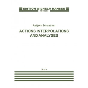 Asbjrn Schaathun: Actions Interpolations And Analyses (Score)