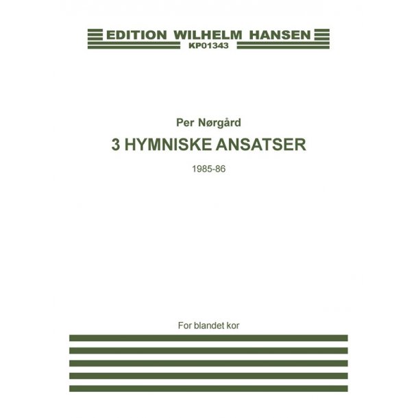 Norgard 3 Hymniske Ansatser Satb