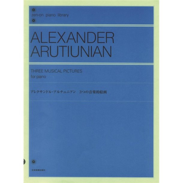 Alexander Arutiunian: 3 Musical Pictures