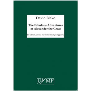 David Blake: The Fabulous Adventures of Alexander the Great