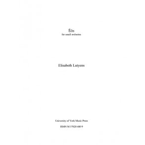 Elisabeth Lutyens: Eos Op.101