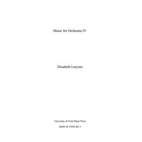 Elisabeth Lutyens: Music For Orchestra IV Op.152