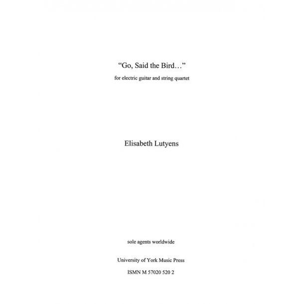 Elisabeth Lutyens: Go, Said The Bird Op.105 (Score)