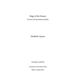Elisabeth Lutyens: Elegy of the Flowers Op.127