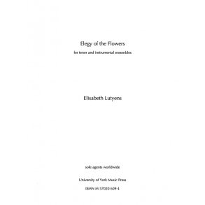 Elisabeth Lutyens: Elegy of the Flowers Op.127