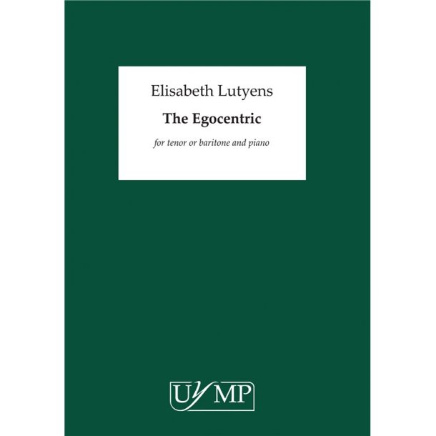Elisabeth Lutyens: The Egocentric