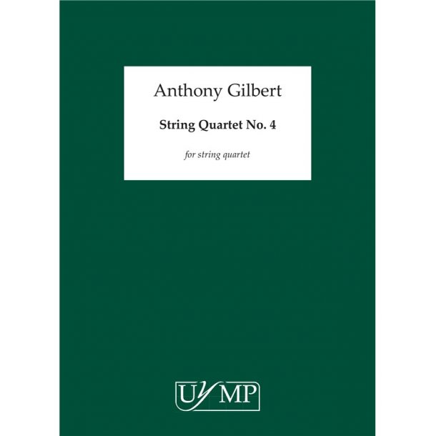 Anthony Gilbert: String Quartet No.4 (Score)