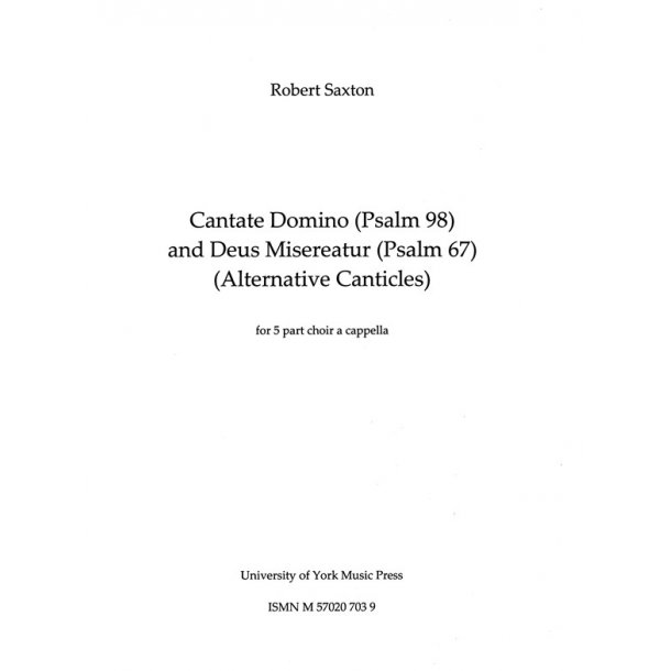 Robert Saxton: Cantate Domino &amp; Deus Misereatur (Score)