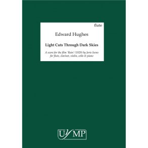 Ed Hughes: Light Cuts Through Dark Skies (Parts)