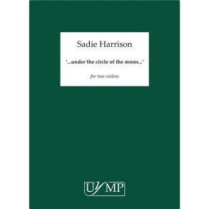 Sadie Harrison: ...Under The Circle Of The Moon...