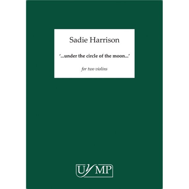 Sadie Harrison: ...Under The Circle Of The Moon...