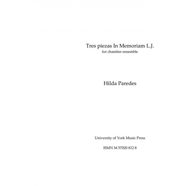 Hilda Paredes: Tres piezas In Memoriam L.J.