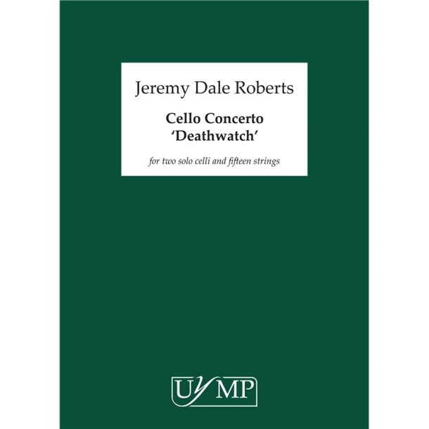 Jeremy Dale Roberts: Cello Concerto - 'Deathwatch'