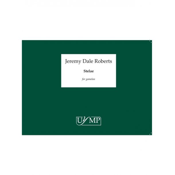 Jeremy Dale Roberts: Stelae (Edition for 2 Gong Sets and Bedhug Drum)