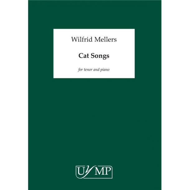 Wilfrid Mellers: Cat Songs (Carmina Felium)