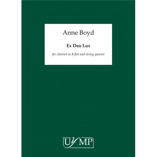 Anne Boyd: Ex Deo Lux