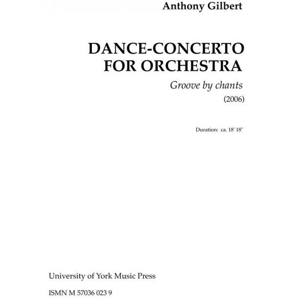 Anthony Gilbert: Groove, Perchants - Dance-Concerto For Orchestra