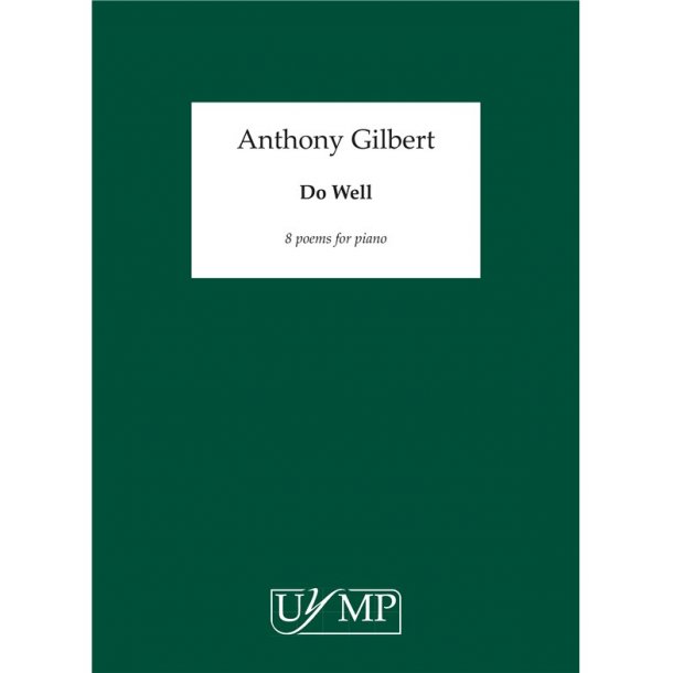 Anthony Gilbert: Do Well