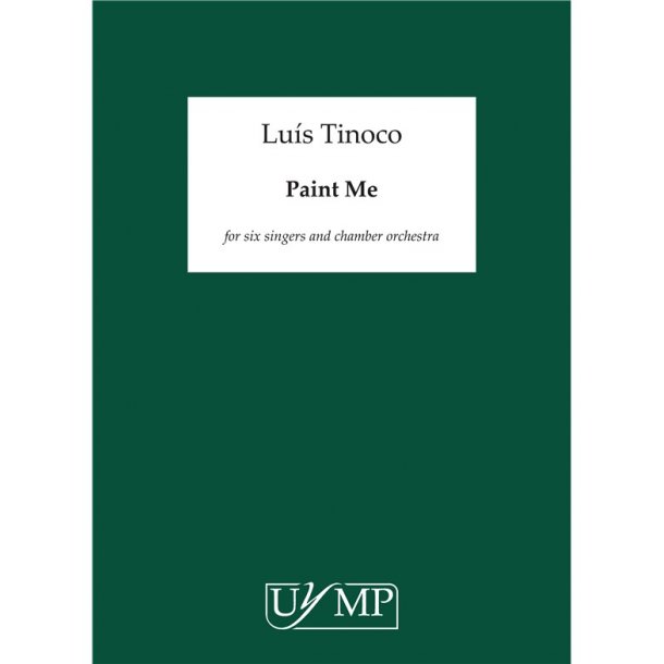 Luis Tinoco: Paint Me (Score)