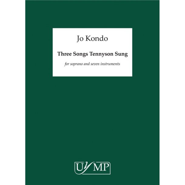Jo Kondo: Three Songs Tennyson Sung (Study Score)
