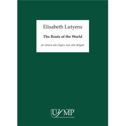 Elisabeth Lutyens: The Roots Of The World
