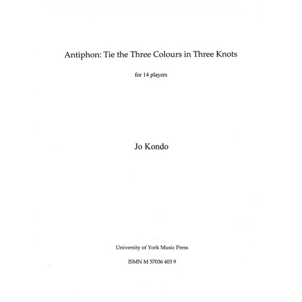Jo Kondo: Tie the Three Colours in Three Knots (Score)