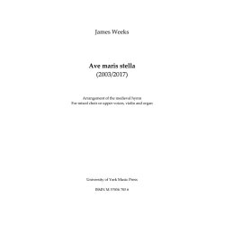 James Weeks: Ave Maris Stella