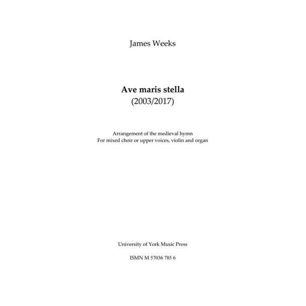 James Weeks: Ave Maris Stella
