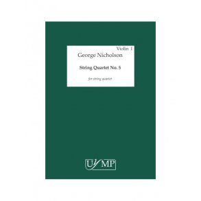 George Nicholson: String Quartet No.5 (Parts)