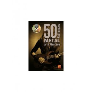 Cyril Vincent: 50 Rythmiques Métal À La Guitare