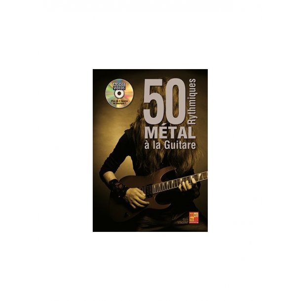 Cyril Vincent: 50 Rythmiques M&eacute;tal &Agrave; La Guitare
