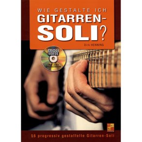 Dirk Henning: Wie Gestalte Ich Gitarren-Soli?
