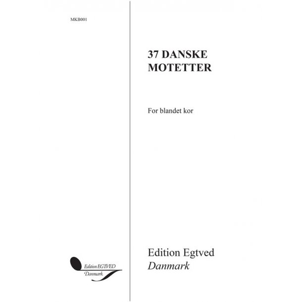 37 DANSKE MOTETTER