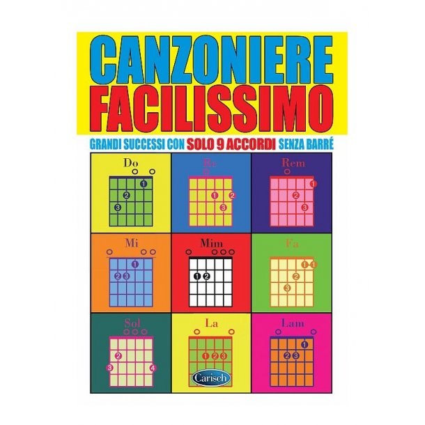 Canzoniere Facilissimo - Grandi Successi Con Solo 9 Accordi Senza Barr&eacute;