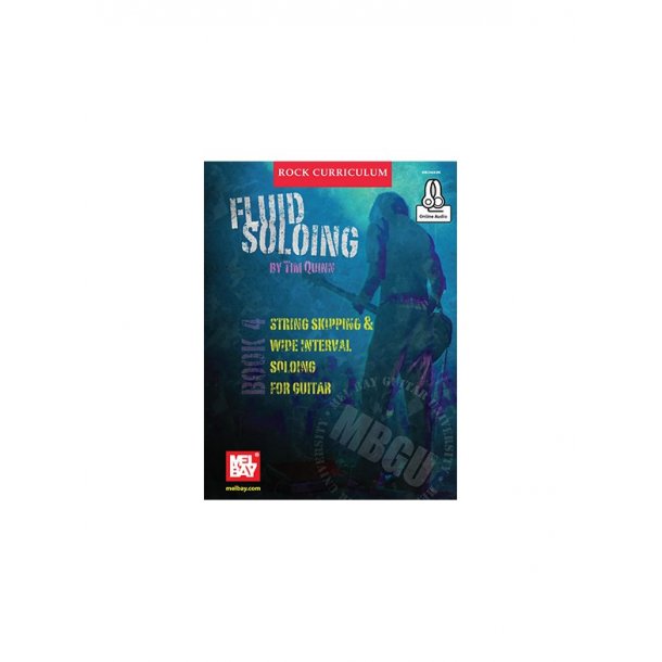 Tim Quinn: MBGU Rock Curriculum - Fluid Soloing (Book 4)