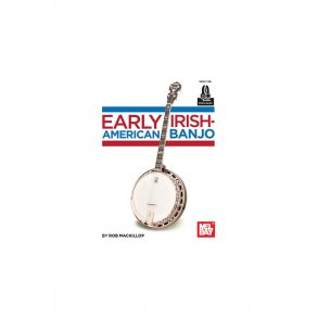 Rob MacKillop: Early Irish-American Banjo (Book/Online Audio)