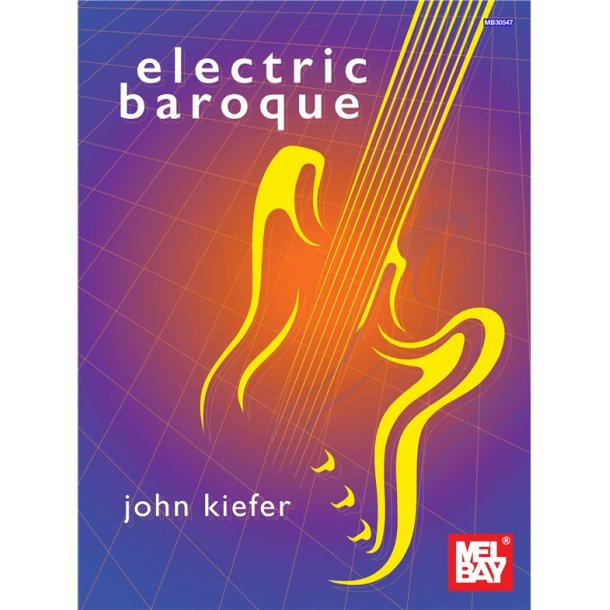 John Kiefer: Electric Baroque