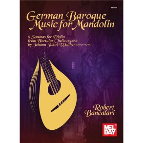 Robert Bancalari: German Baroque Music For Mandolin