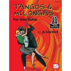 Jorge Morel: Tangos & Milongas For Solo Guitar