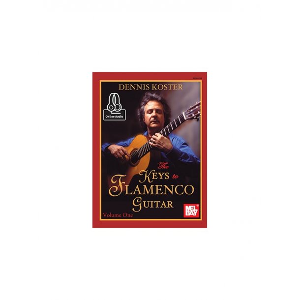 Dennis Koster: The Keys To Flamenco Guitar - Volume 1 (Book/Online Audio)