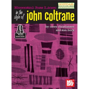 Essential Jazz Lines: In the Style Of John Coltrane - Guitar Edition (Book/Online Audio)