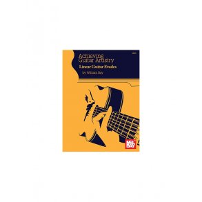 William Bay: Achieving Guitar Artistry - Linear Guitar Etudes