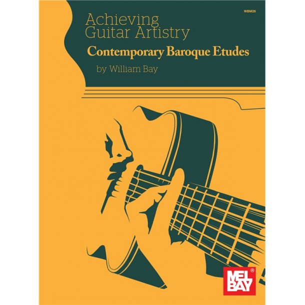 Achieving Guitar Artistry - Contemporary Baroque Etudes