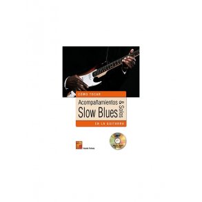 Acompañamientos & Solos Slow Blues En La Guitarra