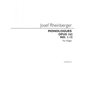 Josef Rheinberger: Twelve Monologues For Organ Op.162