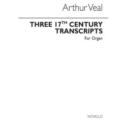 Arthur Veal: Three Seventeenth Century Transcripts for Organ